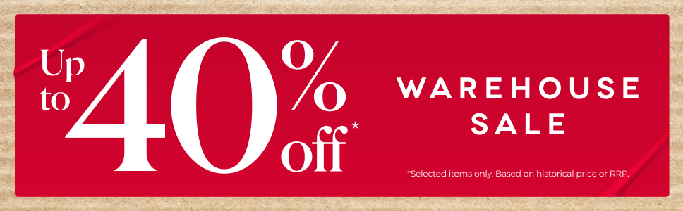 Warehouse Sale. Up to 40% off