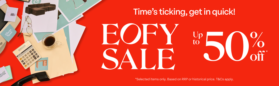 Time's ticking, get in quick! EOFY Sale. Up to 50% off.