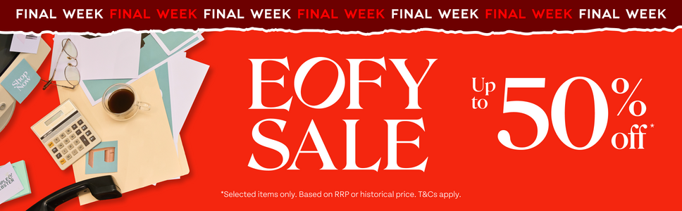 Final Week! EOFY Sale. Up to 50% off
