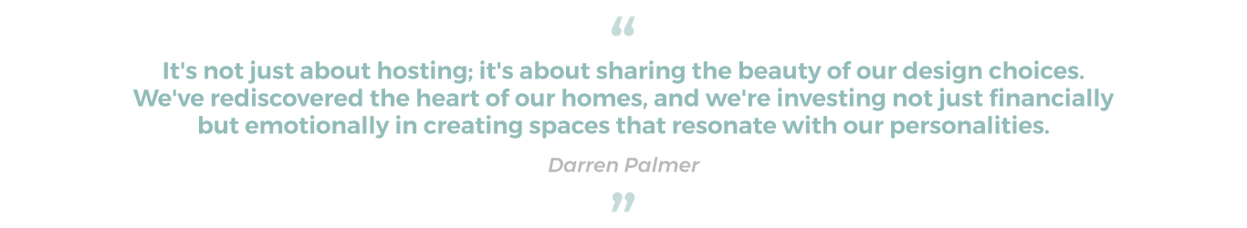 Quote from Darren Palmer, "It's not just about hosting; it's about sharing the beauty of our design choices".