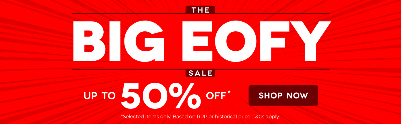 The Big EOFY Sale. Up to 50% off