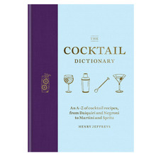 The Cocktail Dictionary by Henry Jeffreys