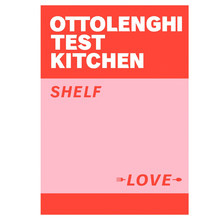 Ottolenghi Test Kitchen: Shelf Love by Yotam Ottolenghi