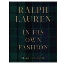Ralph Lauren In His Own Fashion by Alan Flusser