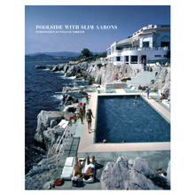 Poolside with Slim Aarons
