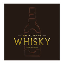 World of Whisky by Felipe Schrieberg