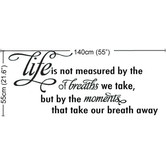 Vista Decals Life Is Not Measured By The Breaths We Take But By... Wall Quote Decal