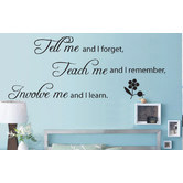 Vista Decals Tell me and I Forget Inspirational Quote Wall Decal