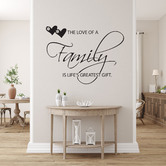 HM Wall Decal The Love of A Family is Life&#039;s Greatest Gift Wall Decal