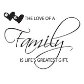 HM Wall Decal The Love of A Family is Life&#039;s Greatest Gift Wall Decal