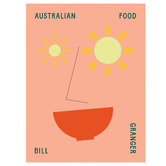 Brumby Sunstate Australian Food by Bill Granger