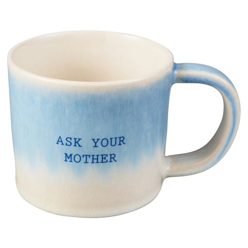 The Mug Club Quotes Ask Your Mother 350ml Mugs