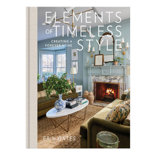 Elements of Timeless Style by Erin Gates