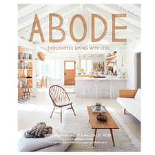 Abode: Thoughtful Living with Less by Serena Mitnik-Miller