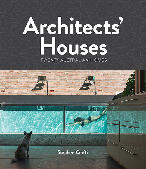 Architects' Houses by Stephen Crafti via Temple & Webster Journal